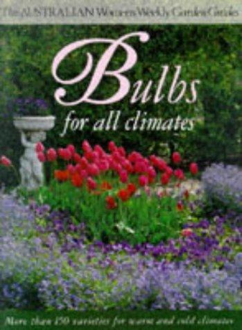 Bulbs for All Climates (Australian Women's Weekly)