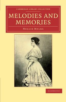 Melodies and Memories (Cambridge Library Collection - Music)