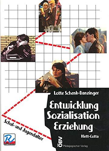 Entwicklung, Sozialisation, Erziehung, Bd. 2 Schulalter und Jugendalter