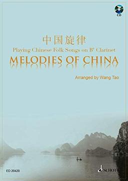 Melodies of China: Klarinette in B. Ausgabe mit CD.