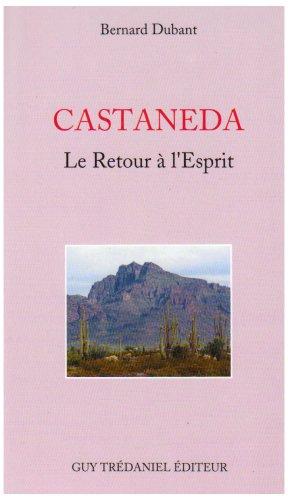 Castaneda, le retour à l'esprit