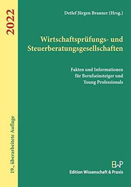 Wirtschaftsprüfungs- und Steuerberatungsgesellschaften 2022.: Fakten und Informationen für Berufseinsteiger und Young Professionals.