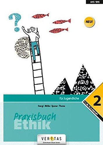 12. Schuljahr - Praxisbuch Ethik 2: Schülerbuch