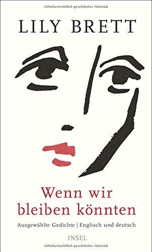 Wenn wir bleiben könnten: Ausgewählte Gedichte