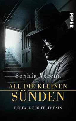 All die kleinen Sünden. Ein Fall für Felix Cain: Roman | Ein klassischer Noir-Detektivroman im Amerika der 50er Jahre