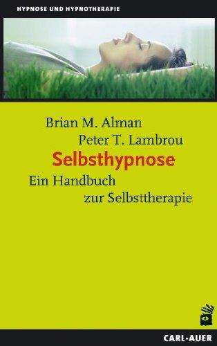 Selbsthypnose. Ein Handbuch zur Selbsttherapie