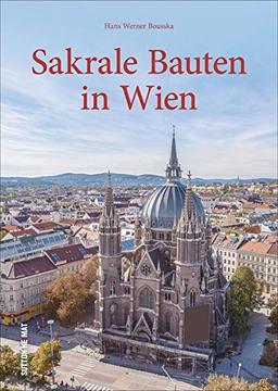 Rund 160 Fotografien laden zu einer kurzweiligen Zeitreise in die Entstehungsgeschichte der zahlreichen Wiener Kirchen und Klöster (Sutton Archivbilder)