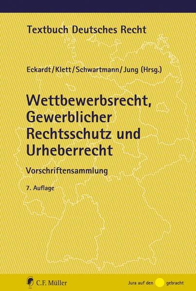 Wettbewerbsrecht, Gewerblicher Rechtsschutz und Urheberrecht: Vorschriftensammlung (Textbuch Deutsches Recht)