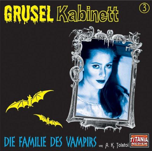 Die Familie des Vampirs. CD. . Grusel Kabinett 3