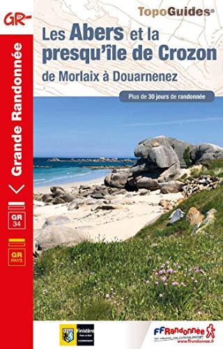 Les Abers et la presqu'île de Crozon : de Morlaix à Douarnenez : plus de 30 jours de randonnée