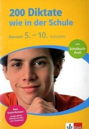 200 Diktate wie in der Schule, 5.-10. Klasse