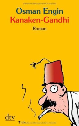 Kanaken-Gandhi: Ein satirischer Roman