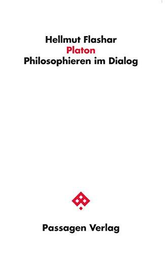 Platon: Philosophieren im Dialog (Passagen Philosophie)