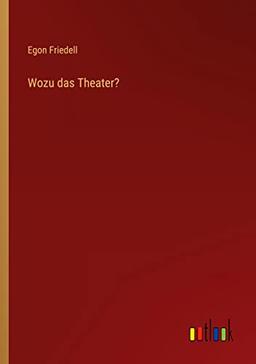 Wozu das Theater?