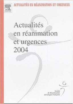 Actualités en réanimation et urgences 2004