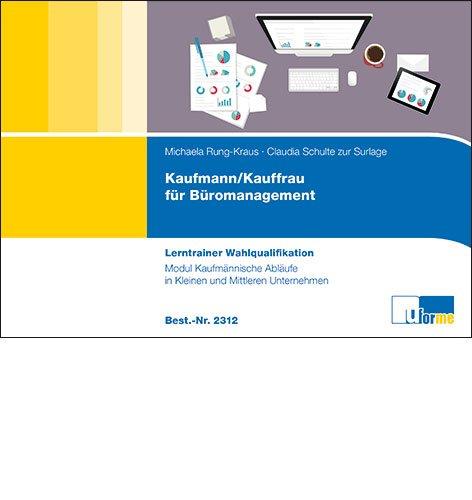 Kaufmann/-frau für Büromanagement: Lerntrainer Wahlqualifikation - Kaufmännische Abläufe in KMU -