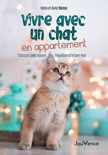 Vivre avec un chat en appartement : 7 astuces pour trouver l'équilibre et le bien-être