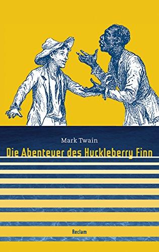 Die Abenteuer des Huckleberry Finn (Reclam Taschenbuch)