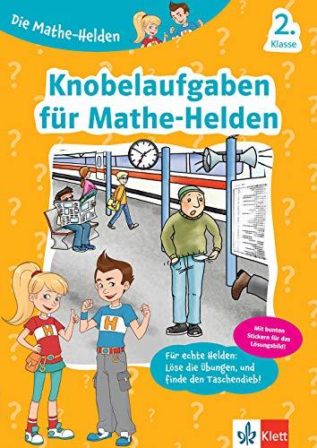 Klett Die Mathe-Helden Knobelaufgaben für Mathe-Helden 2. Klasse: Mathematk in der Grundschule