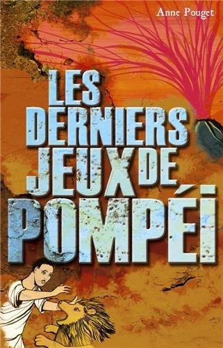 Les derniers jeux de Pompéi