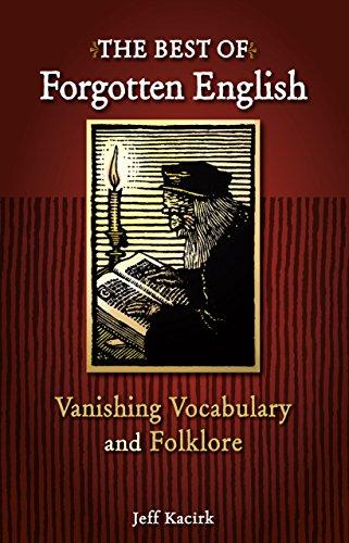 The Best of Forgotten English: Vanishing Vocabulary and Folklore