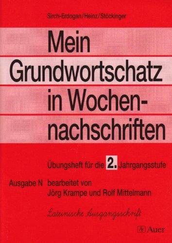 Mein Grundwortschatz in Wochennachschriften - Ausgabe N (Nord). Neue Rechtschreibung. Lateinische Ausgangsschrift: Mein Grundwortschatz in ... neue Rechtschreibung, 2. Jahrgangsstufe