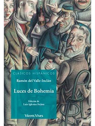 LUCES DE BOHEMIA (CLASICOS HISPANICOS) (Clásicos Hispánicos)