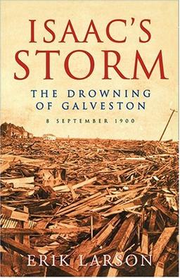 Isaac's Storm: The Drowning of Galveston