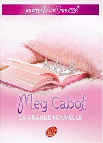 Journal d'une princesse. Vol. 1. La grande nouvelle