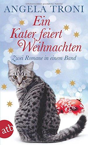 Ein Kater feiert Weihnachten: Zwei Romane in einem Band