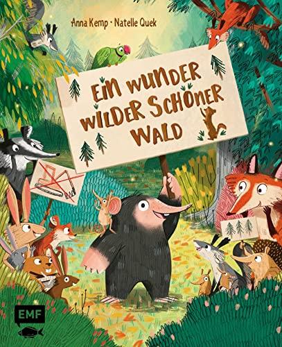 Ein wunder wilder schöner Wald: Ein Erhebe-deine-Stimme-Bilderbuch in Reimen für Kinder ab 3 Jahren