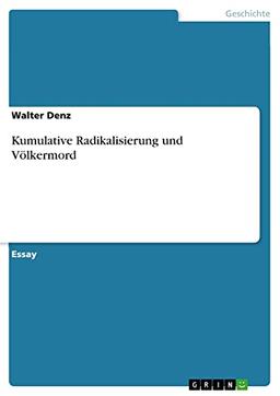 Kumulative Radikalisierung und Völkermord