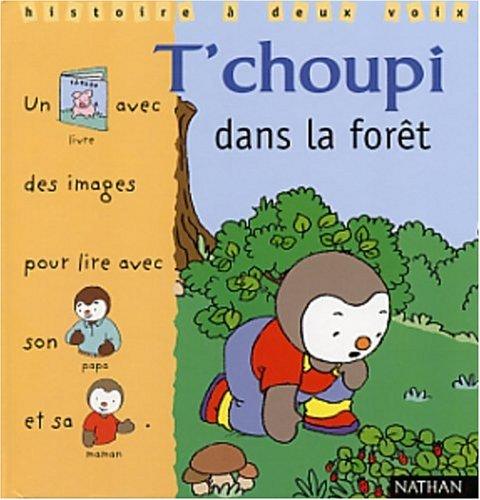 T'Choupi dans la forêt : un livre avec des images pour lire avec son papa et sa maman