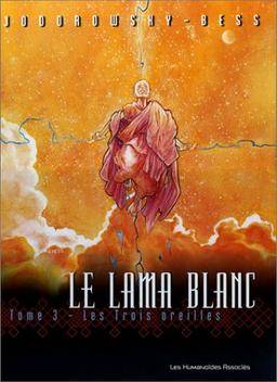 Le lama blanc. Vol. 3. Les trois oreilles