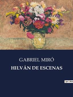 HILVÁN DE ESCENAS: .