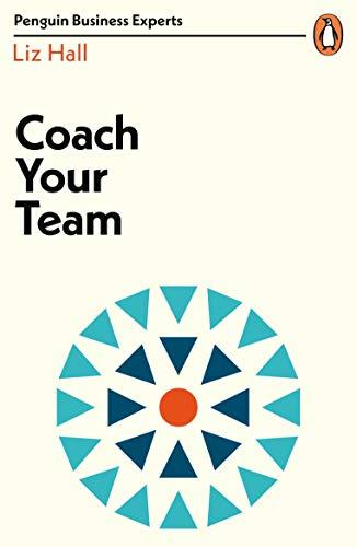 Coach Your Team (Penguin Business Experts Series)