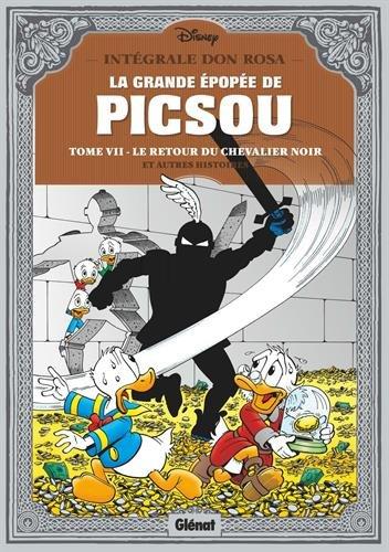 La grande épopée de Picsou. Vol. 7. Le retour du chevalier noir : et autres histoires