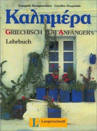 Kalimera - Lehrbuch: Griechisch-Lehrwerk für Anfänger