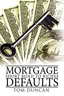 Mortgage Defaults: Short Road to Riches