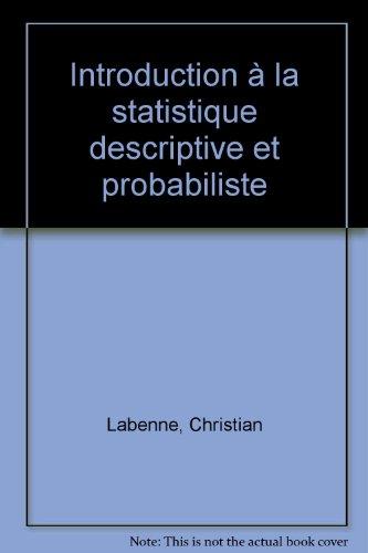 Introduction à la statistique descriptive et probabiliste