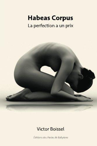 Habeas Corpus: La perfection a un prix