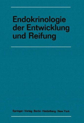 Endokrinologie der Entwicklung und Reifung: 16. Symposion, Ulm, 26.-28. Februar 1970 (Symposion der Deutschen Gesellschaft für Endokrinologie (16), Band 16)