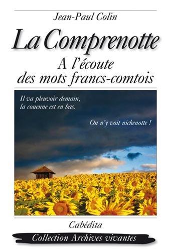 La comprenotte : à l'écoute des mots francs-comtois