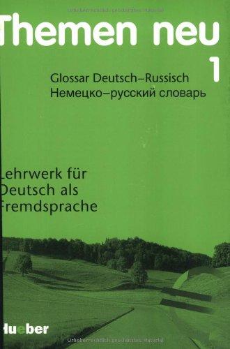 Themen neu 1 - Ausgabe in drei Bänden. Lehrwerk für Deutsch als Fremdsprache: Themen neu, 3 Bde., Glossar Deutsch-Russisch, neue Rechtschreibung