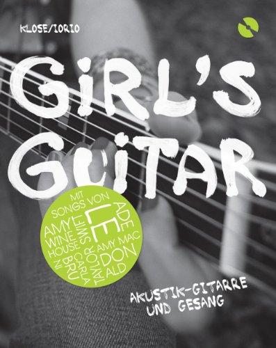 Girl's Guitar: Akustik-Gitarre und Gesang. Inklusive CD: Akustik-Gitarre und Gesang. Notenbuch/CD