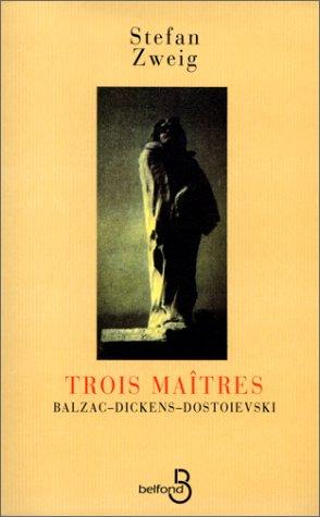 Trois maîtres : Balzac, Dickens, Dostoïevski