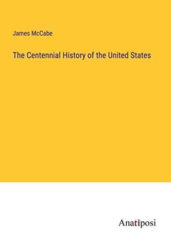 The Centennial History of the United States