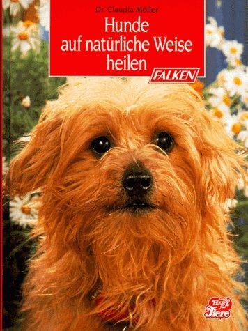 Hunde auf natürliche Weise heilen.