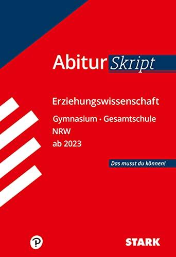 STARK AbiturSkript - Erziehungswissenschaft - NRW ab 2023 (STARK-Verlag - Skripte)