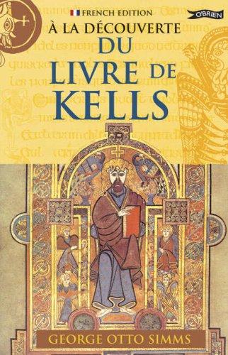 A La Decouverte Du Livre De Kells (Exploring)